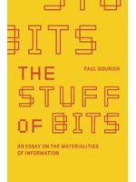 The stuff of bits:an essay o...