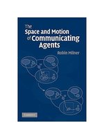 The space and motion of communicating agents