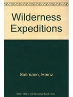 Wilderness expeditions /