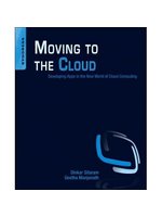Moving to the cloud:developing apps in the new world of cloud computing