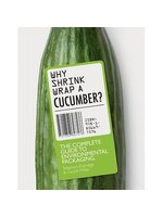 Why shrink-wrap a cucumber?:...