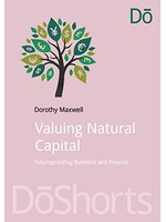 Valuing natural capital:future proofing business and finance